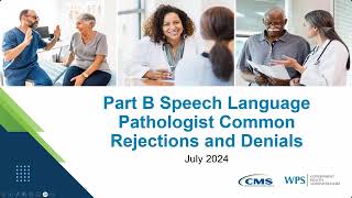 Encore Part B Speech Language Pathologist Common Rejections and Denials [upl. by Ahsatak]