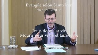 Michel Proulx Prêtre Lectio Divina 3 Jésus donne sa vie Mourir pour vivre et faire vivre [upl. by Moraj231]