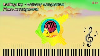 Rolling Sky  Delicacy Temptation Piano Version [upl. by Drhcir]