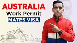 Australia 2 Years Work Permit Visa  Mates Visa [upl. by Day]