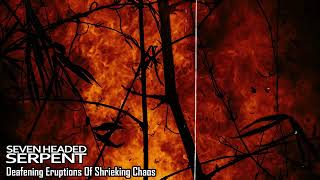 Seven Headed Serpent  Deafening Eruptions Of Shrieking Chaos 2023  Bestial Noisecore [upl. by Clerk79]