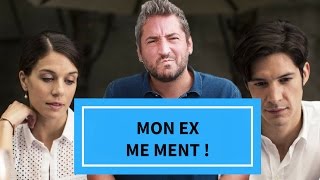 Mon ex me ment  Pour quelles raisons [upl. by Kalila]