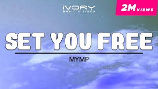 MYMP  Set You Free Official Lyric Video [upl. by Erbas346]