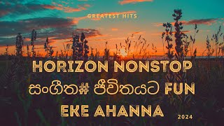 Horizon nonstop සංගීත ජීවිතයට fun eke ahanna [upl. by Aicad186]