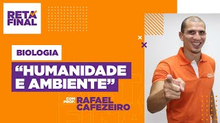 Humanidade e Ambiente  Biologia com o Prof Rafael Cafezeiro [upl. by Aihcsrop]