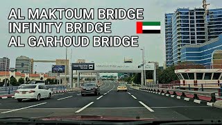 DUBAI ROAD TOUR AL MAKTOUM BRIDGE  INFINITY BRIDGE  AL GARHOUD BRIDGE [upl. by Charmine535]