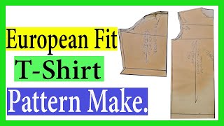 How to Make European Fit tshirt Pattern for beginners  how to make basic tshirt pattern [upl. by Olwena]