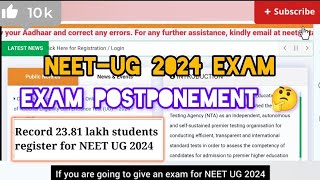 quotALERT 🚨 NEETUG 2024  EXAM POSTPONEMENT UPDATE 🤔 NTA LATEST NOTICE 💯 NUMBER OF REGISTRATIONquot [upl. by Ayhtnic]