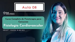 Curso Completo de Fisioterapia para Concursos  Fisiologia Cardiovascular  Aula 08 [upl. by Wileen15]