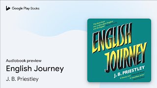 English Journey by J B Priestley · Audiobook preview [upl. by Leo]