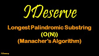 Longest Palindromic Substring ON Manachers Algorithm [upl. by Mur678]