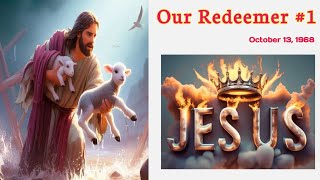 😍🪄☦️Our Redeemer Part 1💒  Word Of God  Robert Lee Lambert Sermons church bible jesus christ [upl. by Olney]