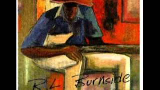 RL Burnside  Kindhearted Woman Blues [upl. by Ylimme]