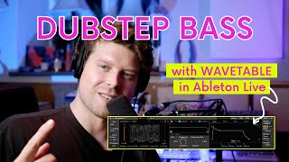 How To Make DUBSTEP BASS Sounds with WAVETABLE In Ableton Live [upl. by Kynthia]