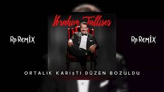 İbrahim Tatlıses  Ortalık Karıştı Düzen Bozuldu  Rp REMIX 2022 [upl. by Haroppizt]