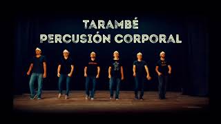 Tarambé Percusión Corporal Body Percussion [upl. by Uile]