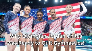 Why Olympian Jordan Chiles was Ready to Quit Gymnastics [upl. by Nordna]