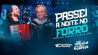 Dorgival Dantas  Passei a Noite no Forró part Flávio José  DVD Minha Música Nossa História [upl. by Azilem751]