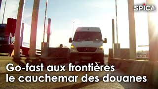 Gofast aux frontières  le cauchemar des douanes [upl. by Norton855]