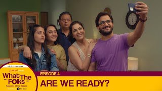 Dice Media  What The Folks WTF  Web Series  S04 E04  Are we ready [upl. by Arded945]