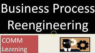 Business Process Reengineering BPR for CA IPCC MBA BBA [upl. by Notnirt]