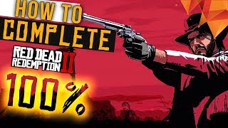 How to 100 Red Dead Redemption 2 Things You Need to Know [upl. by Lilak463]