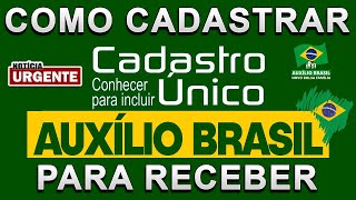 COMO SE INSCREVER NO AUXÍLIO BRASIL  VEJA COMO SE CADASTRAR NO AUXÍLIO BRASIL PELO CADASTRO ÚNICO [upl. by Tuckie]