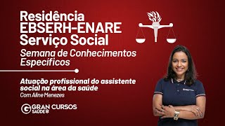 Residência EBSERH  ENARE Serviço Social  Específicos  Atuação profissional com Aline Menezes [upl. by Saudra]