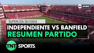 Resumen de Independiente vs Banfield  Fecha 17  Superliga Argentina 20172018 [upl. by Serles612]