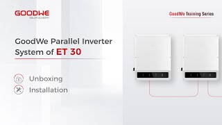 GoodWe Parallel Inverter System of ET 30 [upl. by Schmeltzer224]