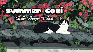 Summer Relaxation 🌿 With Cute Cat 😺  Cute Lofi Music  For Relax [upl. by Laine]