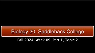 Saddleback Biol 20 Fall 2024  Week 9 Part 1 Topic 2 [upl. by Scarlett414]