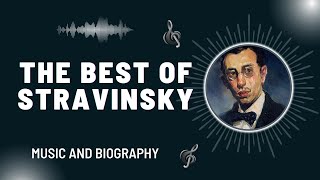 The Best of Stravinsky [upl. by Aeiram]