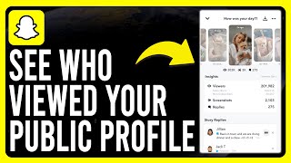 How to See Who Viewed Your Public Profile on Snapchat StepbyStep [upl. by Norty167]