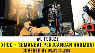 LifeBuzz Pelita Lusoh  Semangat Perjuangan Harmoni Originally performed by XPDC [upl. by Rosenstein]