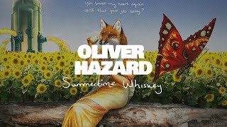 Oliver Hazard  Summertime Whiskey Lyric Video [upl. by Otes]