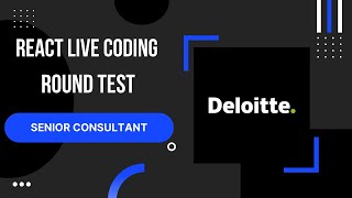 Deloitte UI Live React Coding Round  Deloitte Interview Experience [upl. by Shute]