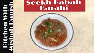 Seekh Kabab Karahi How to make seekh kabab karahi Kitchen With Misbah Danish [upl. by Panter]