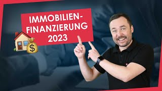 Eigenkapital Tilgung Laufzeit So solltest du 2023 eine Immobilien finanzieren [upl. by Okihcim]