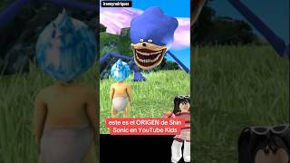 VERDADERO ORIGEN DE SHIN SONIC EN YOUTUBE KIDS sonictapes intensamente [upl. by Atteinotna]