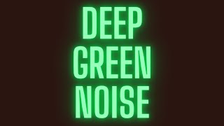 8 Hour Deep Pure Green Noise Sleep Study amp Meditation Aid  Serenity amp Calm  Black Screen  HD [upl. by Cirilla145]