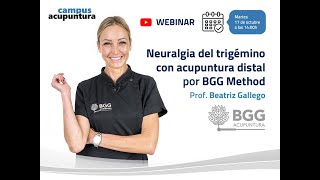 BGG Method  Acupuntura Distal con Prof Beatriz Gallego  Campus Acupuntura [upl. by Temme431]