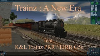 Trainz A New Era feat KampL Trainz PRR  LIRR G5s [upl. by Eemak]