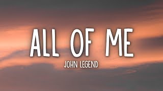 John Legend  All of Me Lyrics [upl. by Jaymie34]