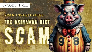 The Okinawan Diet Scam  LEVEL 3 [upl. by Corrinne306]