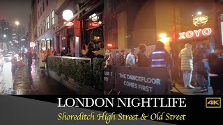 Shoreditch High Street amp Old Street London Nightlife Walk 4K [upl. by Hilarius]