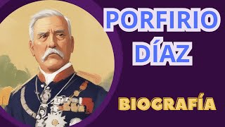 Porfirio Díaz y el porfiriato Biografía breve [upl. by Semele399]