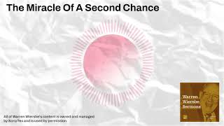 The Miracle Of A Second Chance  Warren Wiersbe Sermons [upl. by Kerwon]