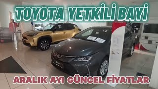 TOYOTA YETKİLİ BAYİ  SIFIR OTOMOBİLLER  ARALIK AYI KAMPANYALI GÜNCEL FİYATLAR [upl. by Atikcir938]