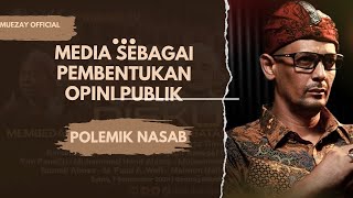 Polemik Nasab❗Media Sebagai Pembentukan Opini Publik [upl. by Egres]